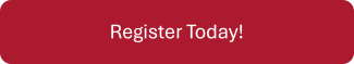 Red button with text "Register Today!"